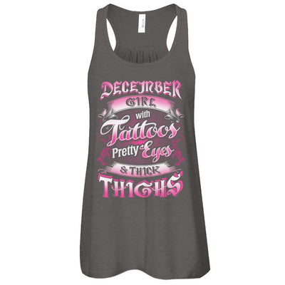 December Girl With Tattoos Pretty Eyes Thick Thighs-T-Shirt & Tank Top-