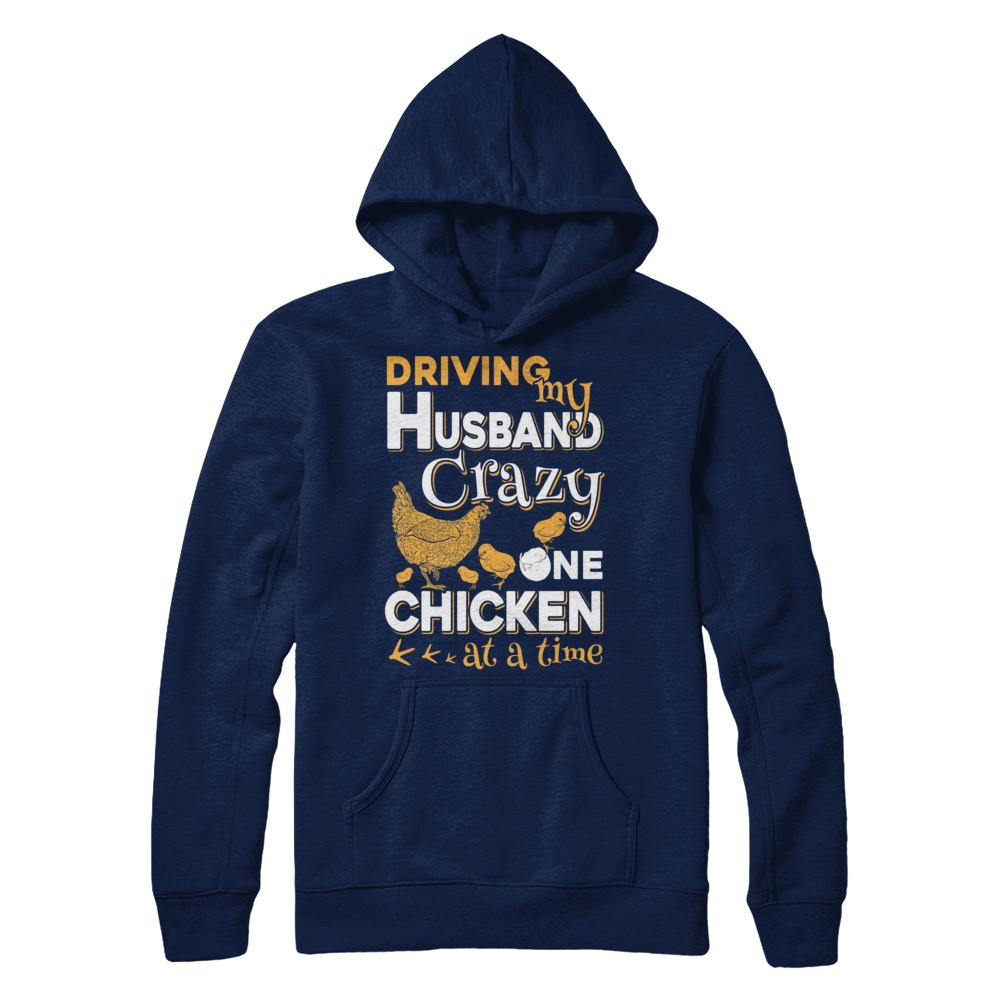 Driving My Husband Crazy One Chicken At A Time-T-Shirt & Hoodie-Pullover Hoodie-Navy
