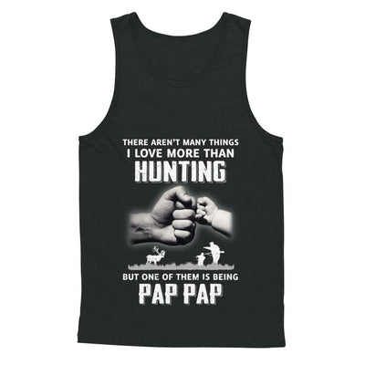 I Love More Than Hunting Being Pap Pap Funny Fathers Day-T-Shirt & Hoodie-Unisex Tank-Black