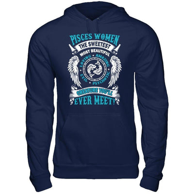 Pisces Women The Sweetest Most Beautiful Love Amazing-T-Shirt & Hoodie-Pullover Hoodie-Navy