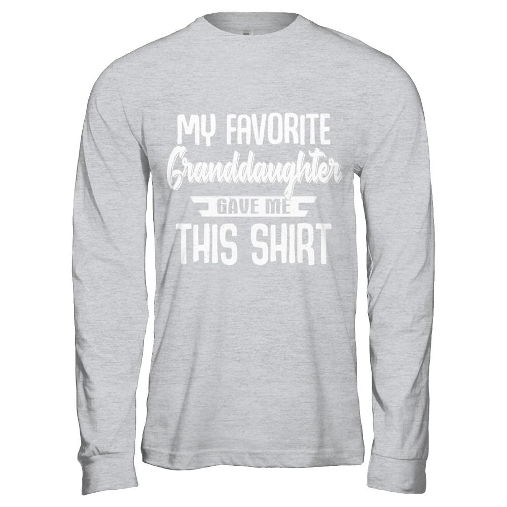 My Favorite Granddaughter Gave Me This-T-Shirt & Hoodie-Long Sleeve T-Shirt-Sport Grey