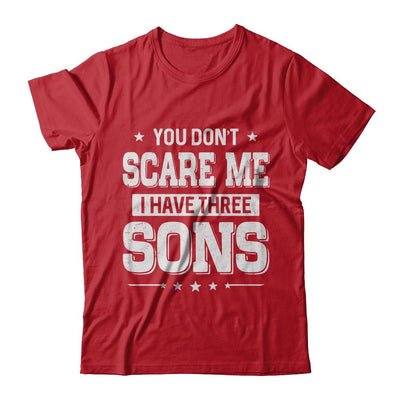 You Don't Scare Me I Have Three Sons Fathers Day-T-Shirt & Hoodie-Classic T-Shirt-Red