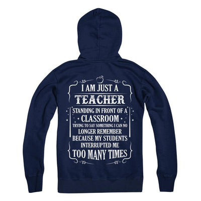 I'm Just A Teacher Standing In Front Of A Classroom-T-Shirt & Hoodie-Pullover Hoodie-Navy