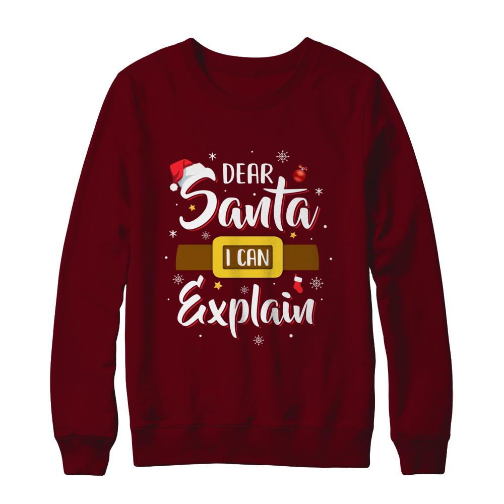 Dear Santa I Can Explain Funny Christmas Gifts-T-Shirt & Sweatshirt-Crewneck Sweatshirt-Maroon