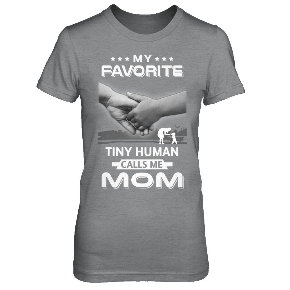 My Favorite Tiny Human Calls Me Mom-T-Shirt & Hoodie-Women's T-Shirt-Sport Grey