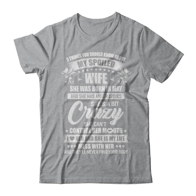 3 Things About My Spoiled Wife May Birthday Gift-T-Shirt & Hoodie-Classic T-Shirt-Sport Grey