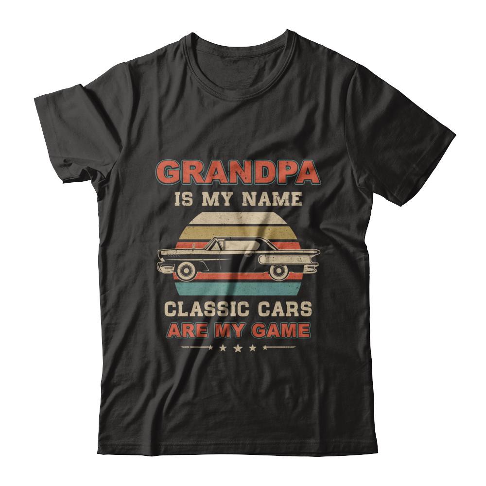 Vintage Grandpa Is My Name Class Cars Are My Game Fathers Day