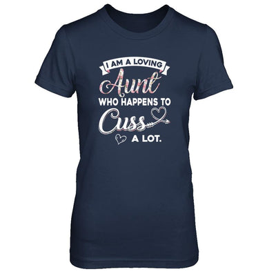 I'm A Loving Aunt Who Happens To Cuss A Lot-T-Shirt & Tank Top-Women's T-Shirt-Navy