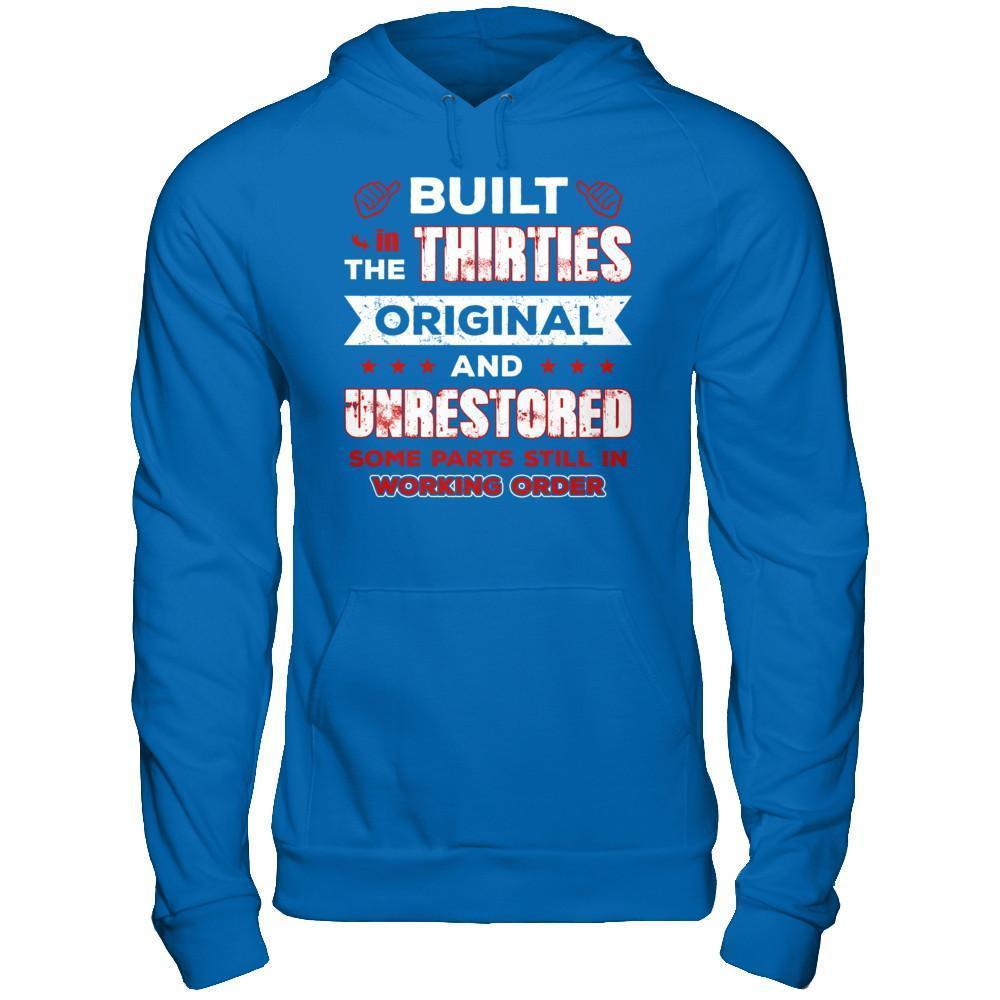 Built In The Thirties Original And Unrestored-T-Shirt & Hoodie-Pullover Hoodie-Royal