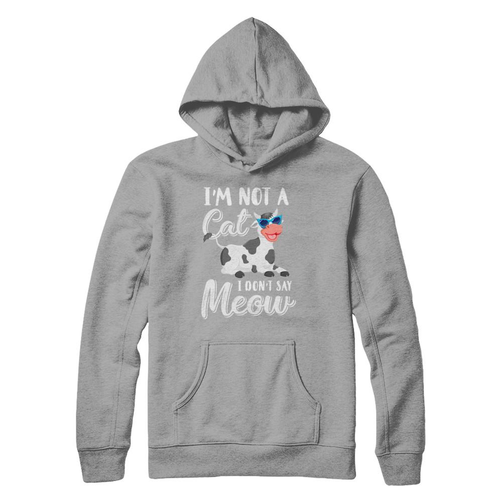 I'm Not A Cat I Don't Say Meow I'm A Cow Lady-T-Shirt & Hoodie-Pullover Hoodie-Light Steel