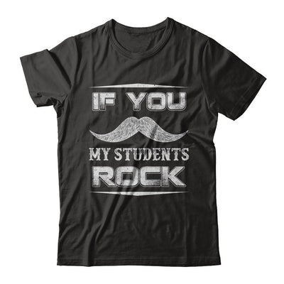 If You Mustache My Students Rock Funny Teacher-T-Shirt & Hoodie-Classic T-Shirt-Black