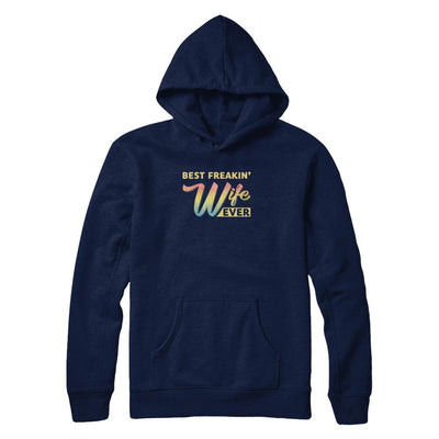 Best Freakin' Wife Ever-T-Shirt & Tank Top-Pullover Hoodie-Navy