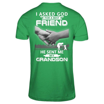 I Asked God For A Best Friend He Sent Me My Grandson-T-Shirt & Hoodie-