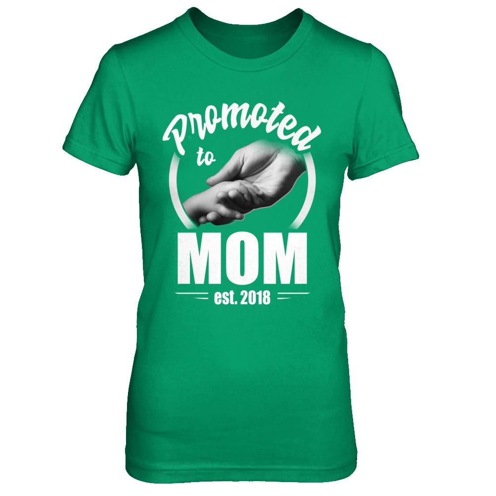 Promoted To Mom 2018 Mothers Day Gift-T-Shirt & Hoodie-Women's T-Shirt-Irish Green