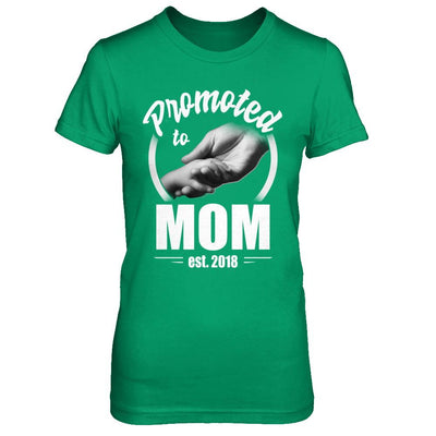 Promoted To Mom 2018 Mothers Day Gift-T-Shirt & Hoodie-Women's T-Shirt-Irish Green