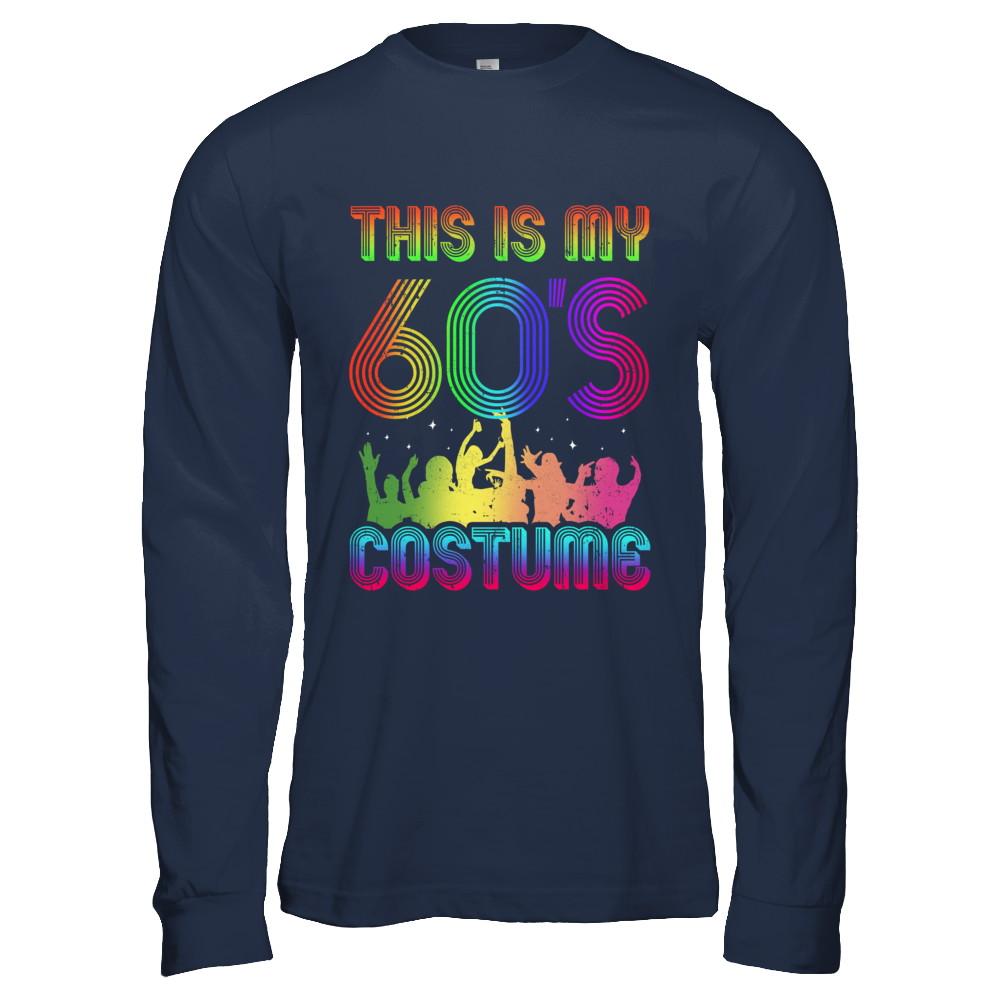 This Is My 60s Costume Halloween 1960s Gift-T-Shirt & Hoodie-Long Sleeve T-Shirt-Navy