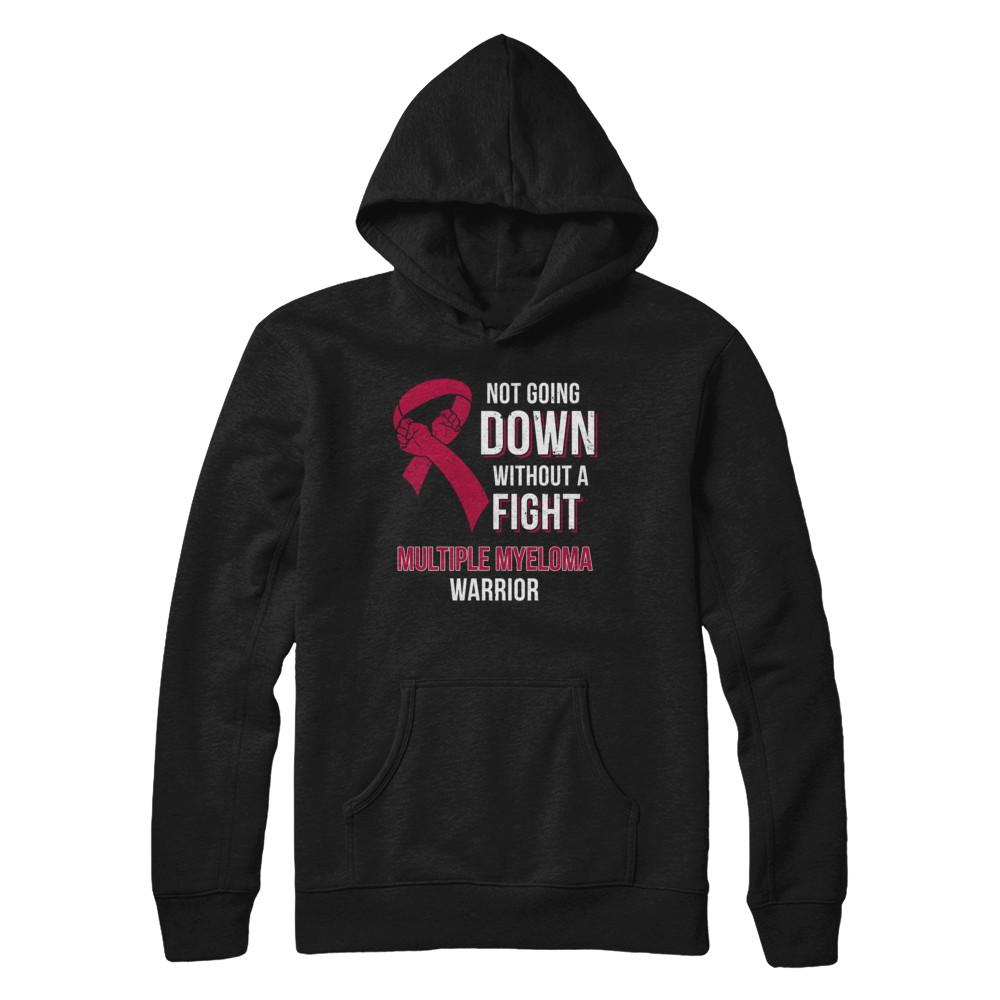 Not Going Down Without A Fight Multiple Myeloma Warrior-T-Shirt & Hoodie-Pullover Hoodie-Black