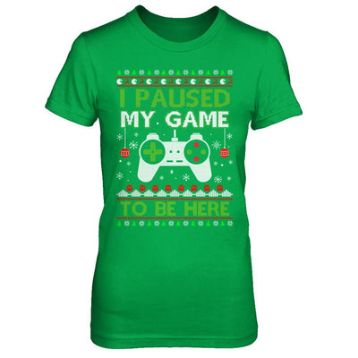 I Paused My Game To Be Here Ugly Christmas Sweater-T-Shirt & Sweatshirt-Women's T-Shirt-Irish Green