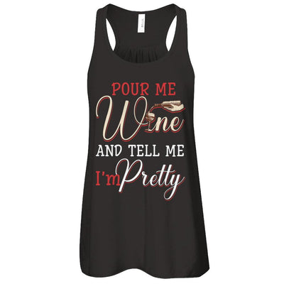 Pour Me Wine Tell Me I'm Pretty-T-Shirt & Tank Top-Women's Flowy Racerback Tank-Black