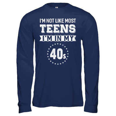 Vintage I'm Not Like Most Teens I'm In My 40s Birthday-T-Shirt & Hoodie-Long Sleeve T-Shirt-Navy