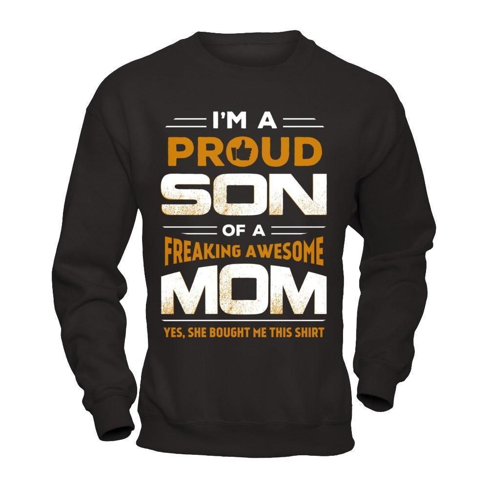 I'm A Proud Son Of A Freaking Awesome Mom-T-Shirt & Hoodie-Crewneck Sweatshirt-Black