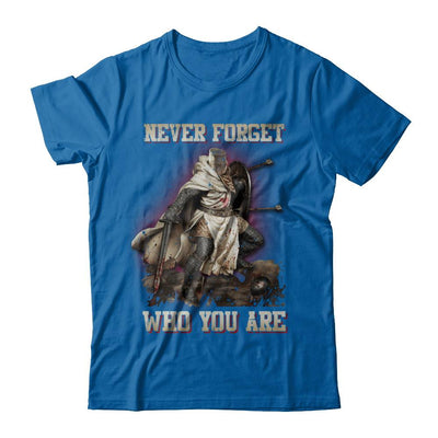 Knight Templar Never Forget Who You Are-T-Shirt & Hoodie-Classic T-Shirt-Royal