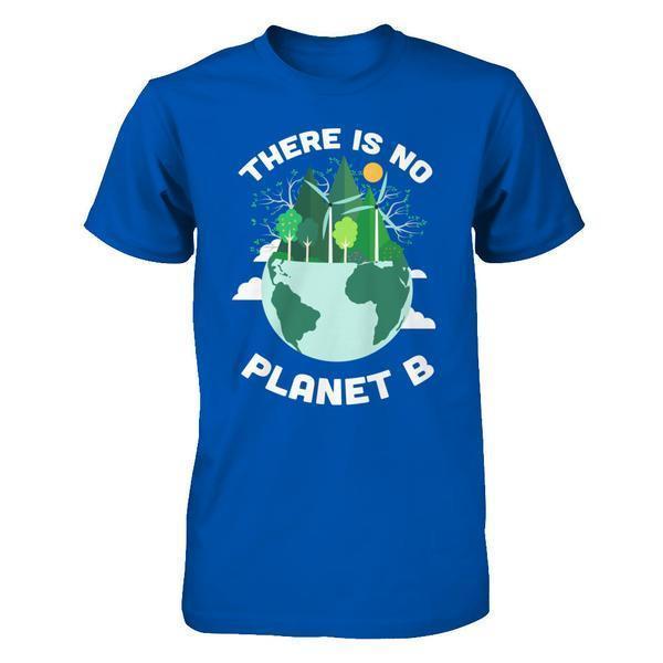 Earth Day 2018 There Is No Planet B-T-Shirt & Hoodie-Premium T-Shirt-Royal