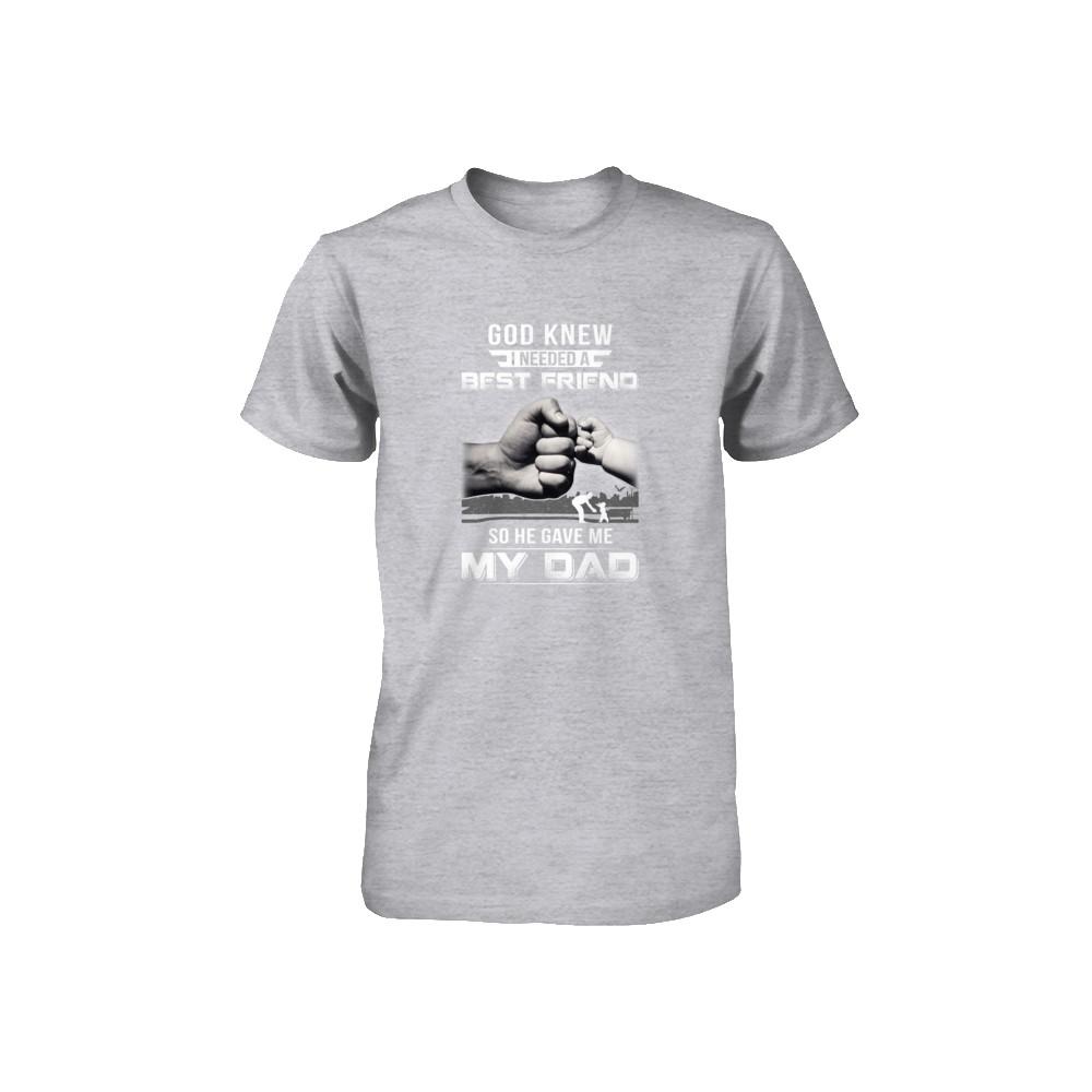 God Knew I Needed A Best Friend So He Gave Dad-Youth Shirt-Youth T-Shirt-Athletic Heather