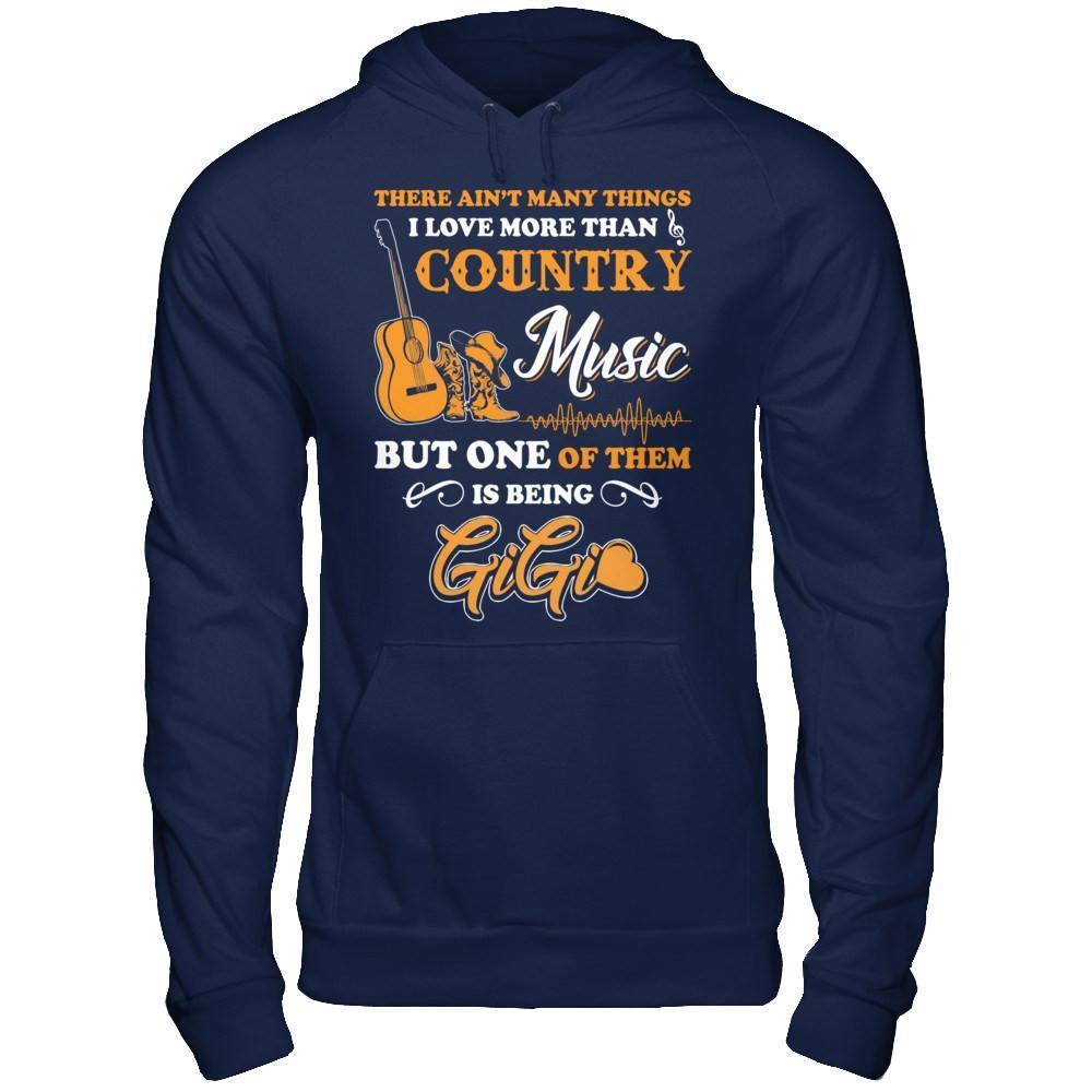 I Love More Than Country Music But One Of Them Is Being GiGi-T-Shirt & Hoodie-Pullover Hoodie-Navy