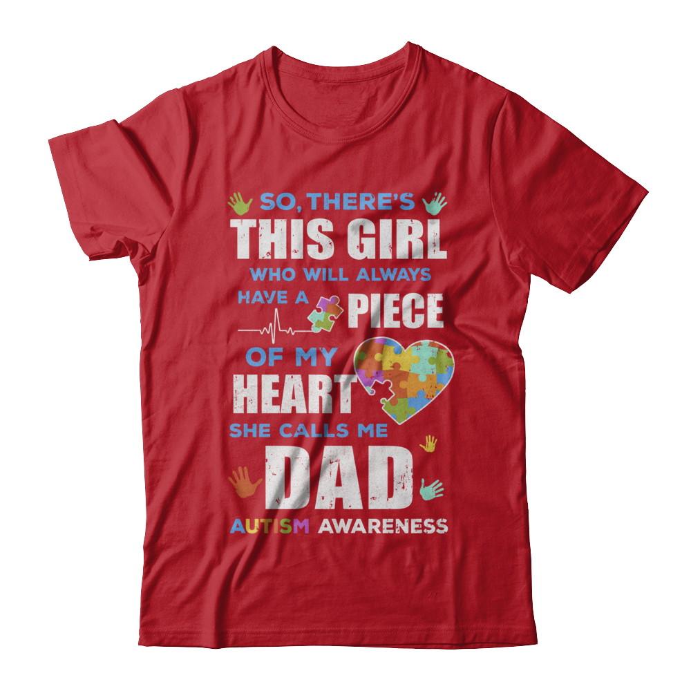 There's This Girl She Calls Me Dad Autism Awareness-T-Shirt & Hoodie-
