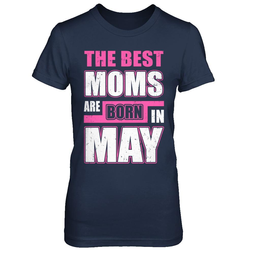 The Best Moms Are Born In May-T-Shirt & Hoodie-Women's T-Shirt-Navy