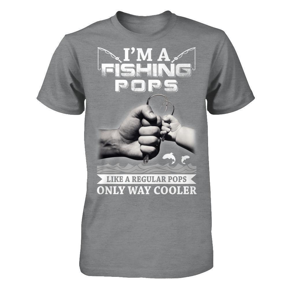 I'm A Fishing Pops Like A Normal Pops But Way Cooler-T-Shirt & Hoodie-Classic T-Shirt-Sport Grey
