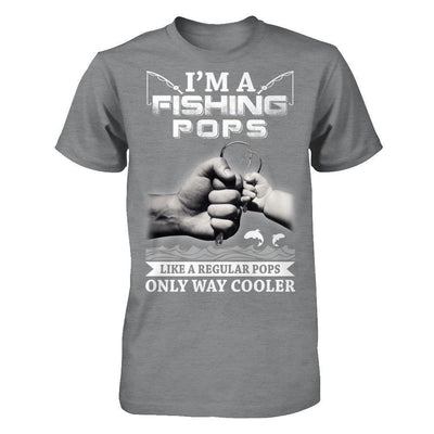 I'm A Fishing Pops Like A Normal Pops But Way Cooler-T-Shirt & Hoodie-Classic T-Shirt-Sport Grey
