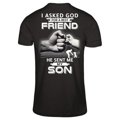 I Asked God For A Best Friend He Sent Me My Son-T-Shirt & Hoodie-