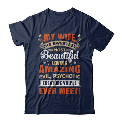 My Wife The Sweetest Most Beautiful Loving Amazing-T-Shirt & Hoodie-Classic T-Shirt-Navy