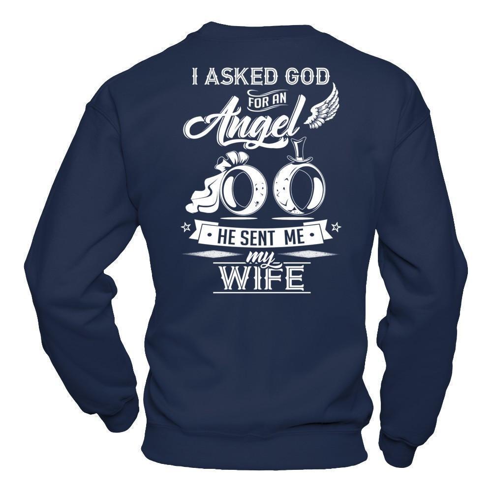 I Asked God For An Angel He Sent Me My Wife-T-Shirt & Hoodie-Crewneck Sweatshirt-Navy