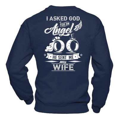 I Asked God For An Angel He Sent Me My Wife-T-Shirt & Hoodie-Crewneck Sweatshirt-Navy