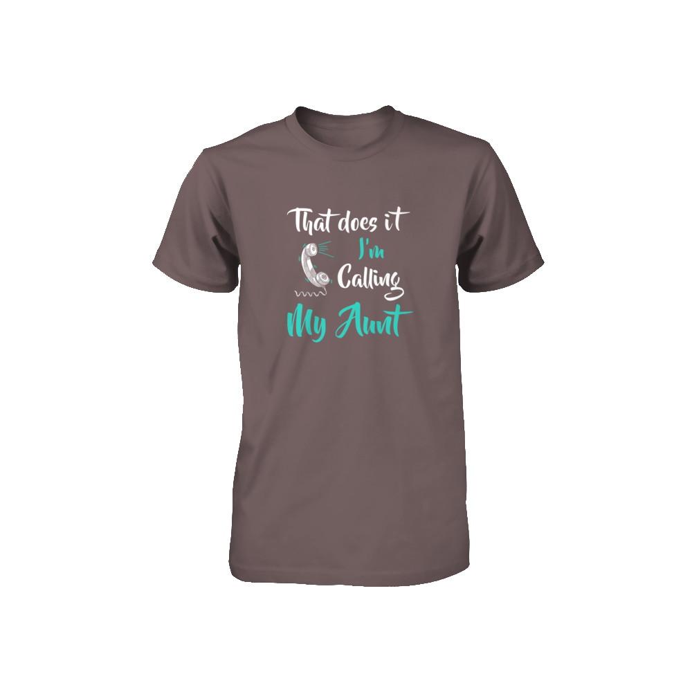 That Does It I'm Calling My Aunt Youth-Youth Shirt-Youth T-Shirt-Asphalt