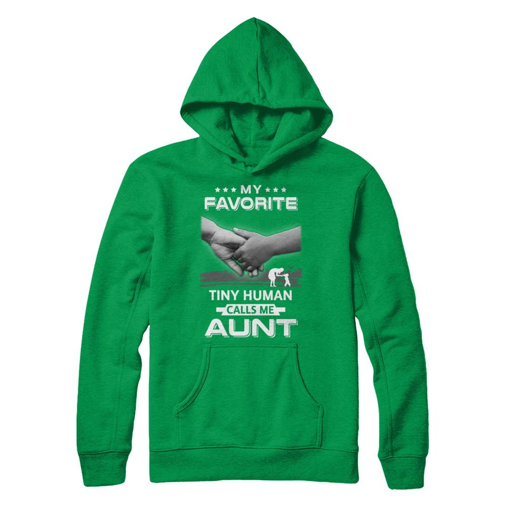 My Favorite Tiny Human Calls Me Aunt-T-Shirt & Hoodie-Pullover Hoodie-Irish Green