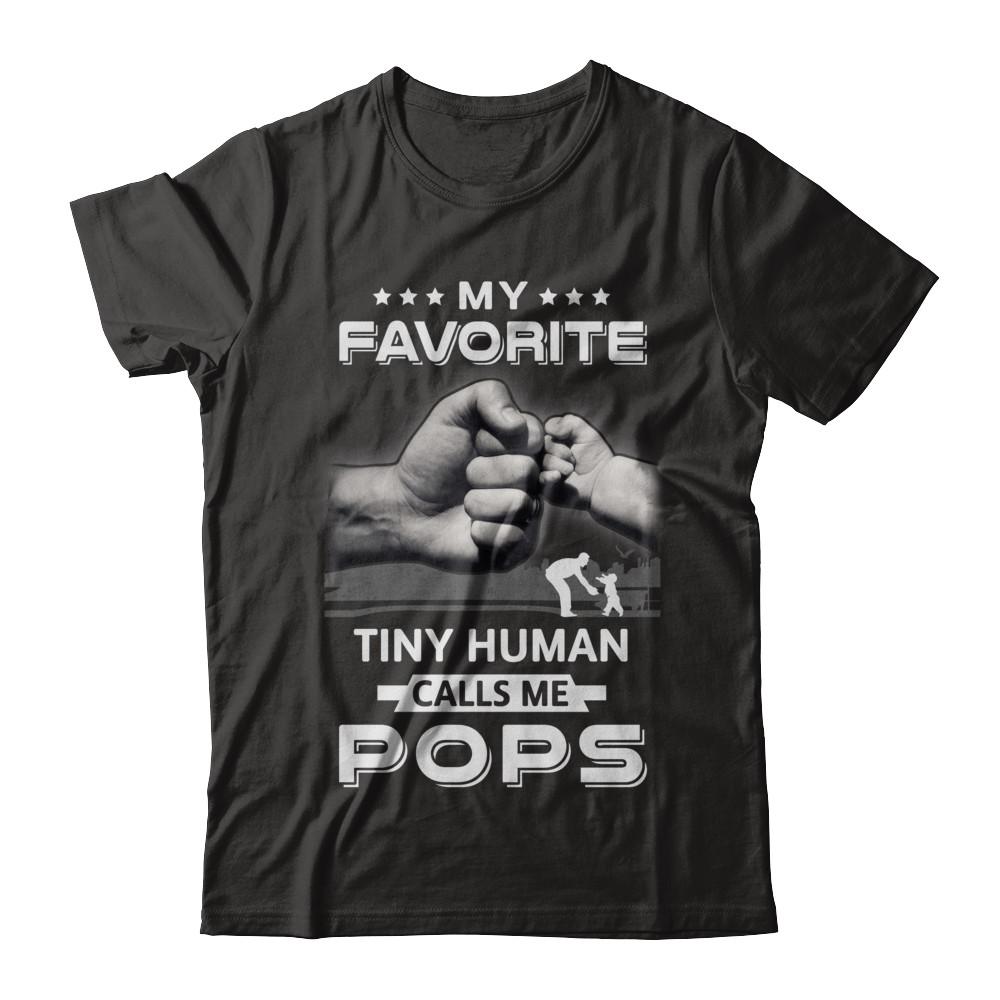My Favorite Tiny Human Calls Me Pops-T-Shirt & Hoodie-Classic T-Shirt-Black