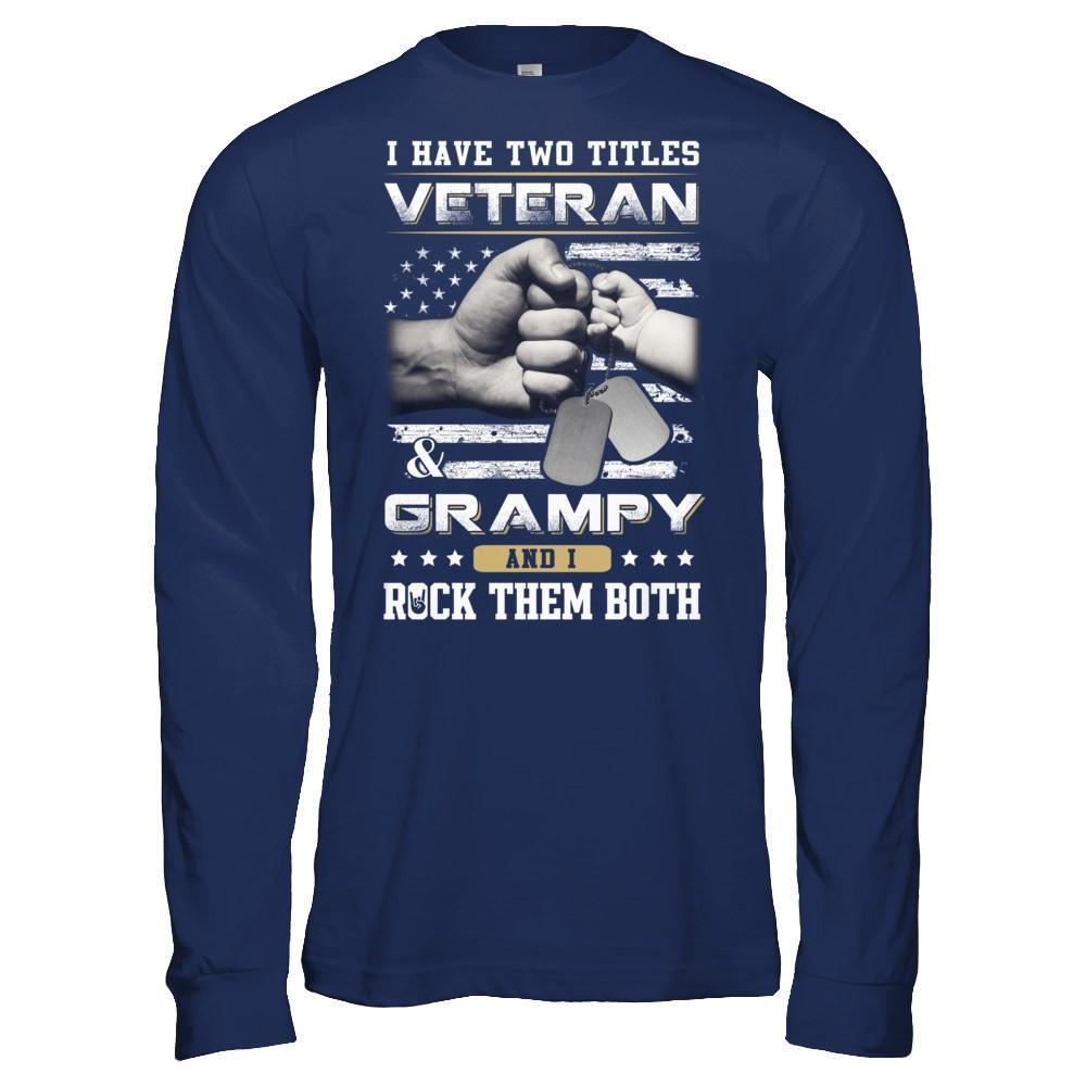 I Have Two Titles Veteran And Grampy-T-Shirt & Hoodie-Long Sleeve T-Shirt-Navy