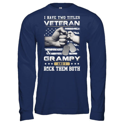 I Have Two Titles Veteran And Grampy-T-Shirt & Hoodie-Long Sleeve T-Shirt-Navy