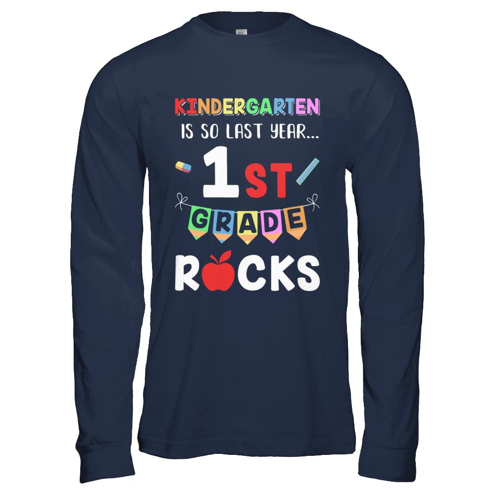 Kindergarten Is So Last Year 1st Grade Rocks-T-Shirt & Hoodie-Long Sleeve T-Shirt-Navy
