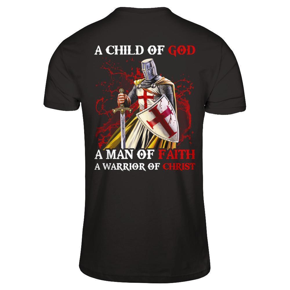 Knight Templar A Child Of God A Man Of Faith A Warrior Of Christ