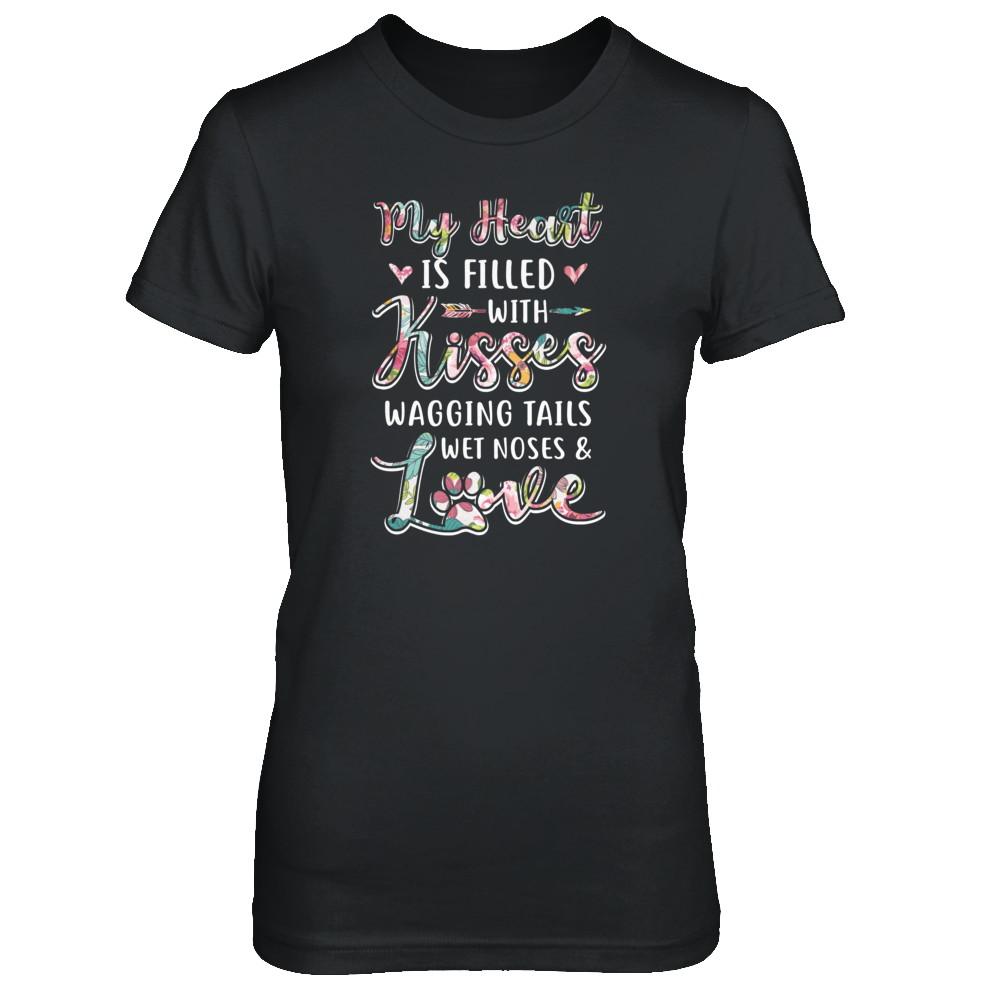 My Heart Is Filled With Kisses Wagging Tails Wet Noses Dog-T-Shirt & Tank Top-Women's T-Shirt-Black