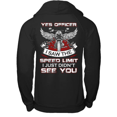 Yes Officer I Saw The Speed Limit I Just Didn't See You-T-Shirt & Hoodie-Pullover Hoodie-Black