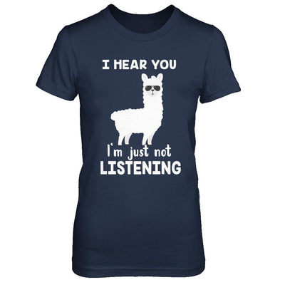 I Hear You I'm Just Not Listening Funny Llama-T-Shirt & Hoodie-Women's T-Shirt-Navy