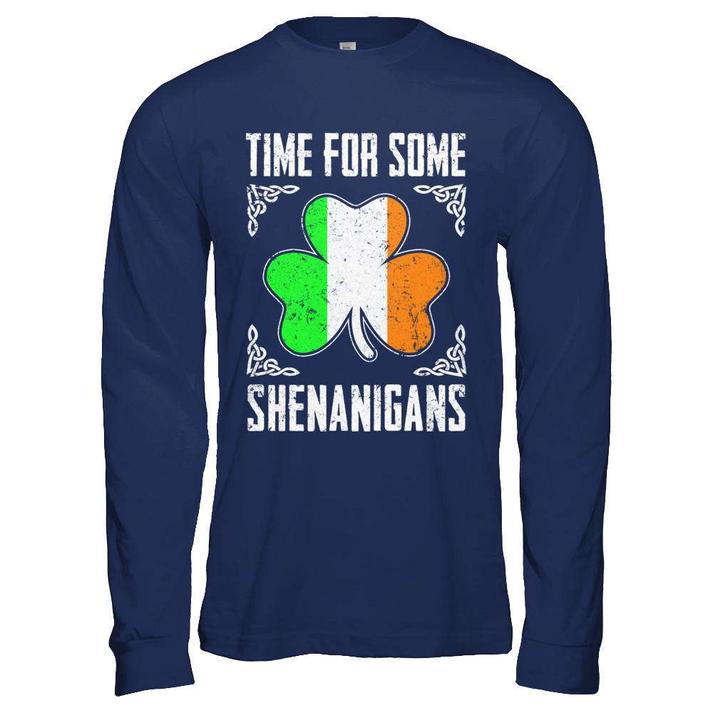 Time For Some Shenanigans St Patricks Day-T-Shirt & Hoodie-Long Sleeve T-Shirt-Navy