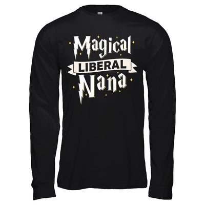 Magical Liberal Nana-T-Shirt & Hoodie-Long Sleeve T-Shirt-Black