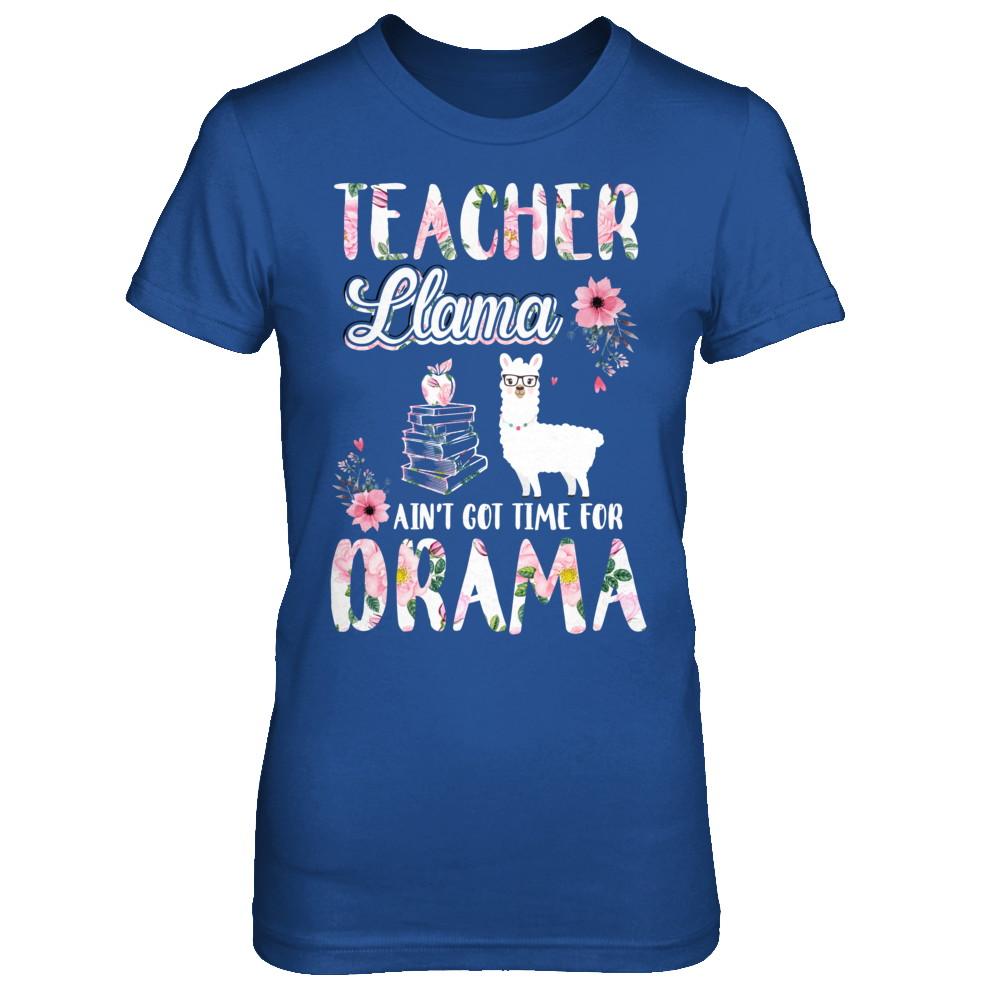 Teacher Llama Ain't Got Time For Your Drama-T-Shirt & Hoodie-Women's T-Shirt-Royal